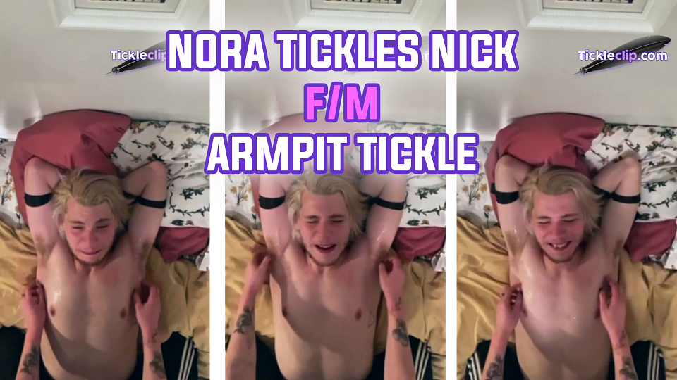 Nora Tickles Nick F/M ARMPIT TICKLE